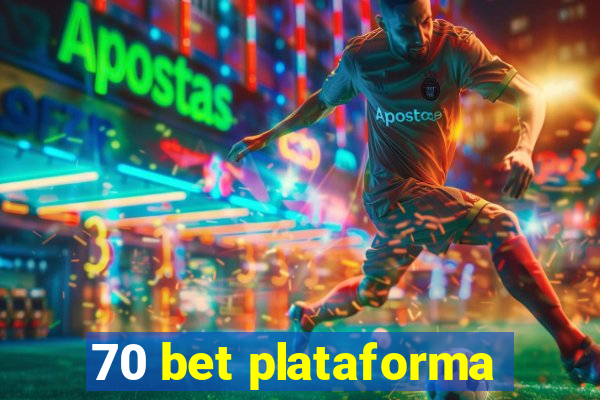 70 bet plataforma